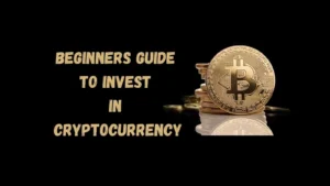 guide to invest in cryptocurrency